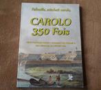 Carolo 350 fois  -  Charleroi, Livres, Enlèvement ou Envoi