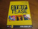 STRIP-TEASE VOL 1, Ophalen of Verzenden, Gebruikt, Overige typen