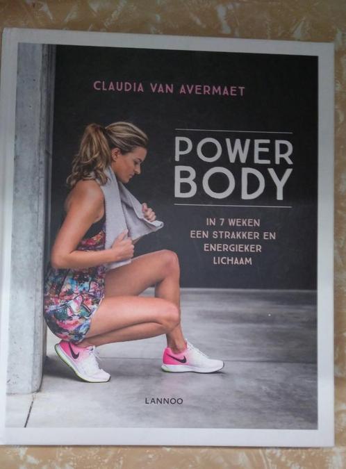 Power body - Claudia van Avermaet, Livres, Santé, Diététique & Alimentation, Comme neuf, Enlèvement ou Envoi