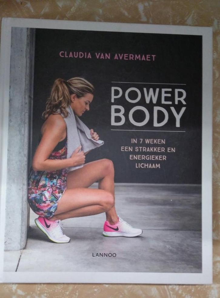 Power body - Claudia van Avermaet, Boeken, Gezondheid, Dieet en Voeding, Zo goed als nieuw, Ophalen of Verzenden