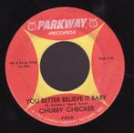 Chubby Checker ‎– You Better Believe It Baby" Northern soul", Gebruikt, 7 inch, Single, Ophalen of Verzenden