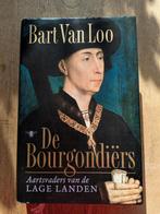 Boek Bart van Loo - De Bourgondiërs / hardcover, Ophalen of Verzenden, Bart van Loo