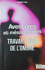 Aventures et mésaventures d’une travailleuse de l’ombre de E, België, Ophalen of Verzenden, Zo goed als nieuw, Egidia Lina