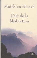 L' art de la Méditation Pourquoi méditer ? sur quoi ? commen, Livres, Religion & Théologie, Matthieu Ricard, Comme neuf, Bouddhisme
