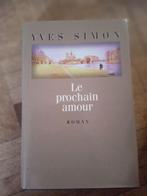 Livre le prochain amour Yves Simon, Enlèvement ou Envoi, Yves Simon