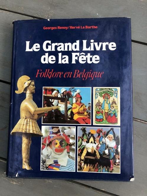 Le grand livre de la Fête - Folklore en Belgique. G. Renoy/, Livres, Histoire nationale, Utilisé, 19e siècle, Envoi