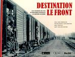 Destination Le front, Boek of Tijdschrift, Ophalen of Verzenden, Trein, Zo goed als nieuw