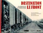 Destination Le front, Comme neuf, Livre ou Revue, Enlèvement ou Envoi, Train
