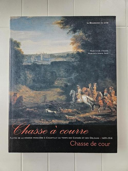 Chasse à courre, chasse de cour - Fastes de la vénerie princ, Livres, Art & Culture | Arts plastiques, Comme neuf, Enlèvement ou Envoi