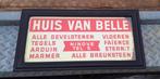 Blikken reclameplaat Huis van Belle België 🏠, Verzamelen, Ophalen of Verzenden, Gebruikt, Reclamebord