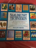 P. Brown - Naaldkunsttechnieken, Livres, Loisirs & Temps libre, Comme neuf, Enlèvement ou Envoi, P. Brown