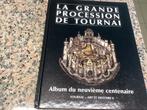 La grande procession  de TOURNAI. Album du neuvieme, Boeken, Boekenweekgeschenken, Ophalen of Verzenden, Gelezen