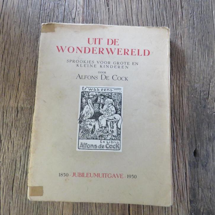Uit de wonderwereld Alfons De Cock 1950, Boeken, Sprookjes en Fabels, Ophalen of Verzenden