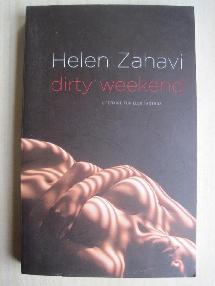 203 - Dirty weekend - Helen Zahavi (Nederlandstalig), Boeken, Romans, Zo goed als nieuw, Ophalen of Verzenden