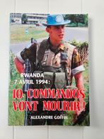 Rwanda 7 april 1994:10 Commando's zullen sterven!, Alexandre Goffin, Ophalen of Verzenden, 20e eeuw of later, Gelezen