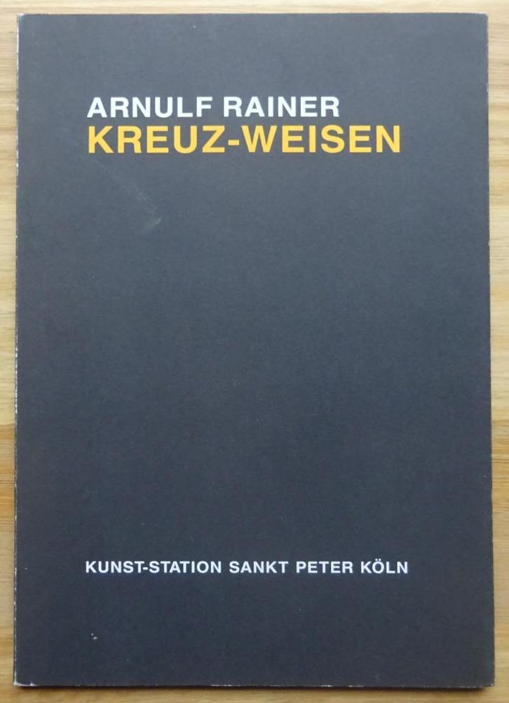 Arnulf Rainer, Köln 1992, Kreuz-Weisen, Boeken, Kunst en Cultuur | Beeldend, Zo goed als nieuw, Schilder- en Tekenkunst, Ophalen of Verzenden