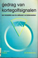 Gedrag van kortegolfsignalen, Boeken, Techniek, Gelezen, Ophalen of Verzenden, Elektrotechniek, Molhuizen