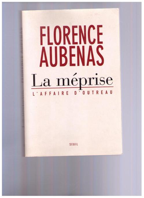 La méprise -L'affaire d'Outreau - Florence Aubenas - Seuil, Boeken, Biografieën, Zo goed als nieuw, Overige, Ophalen of Verzenden