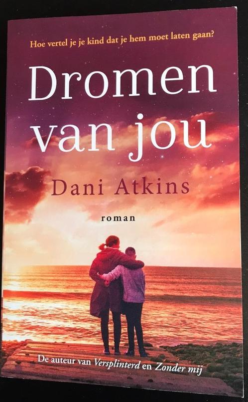 DROMEN VAN JOU Dani Atkins, Boeken, Romans, Zo goed als nieuw, Ophalen of Verzenden