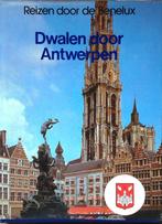 Dwalen door Antwerpen. Reizen door de Benelux., Boeken, Reisgidsen, Ophalen of Verzenden, Benelux