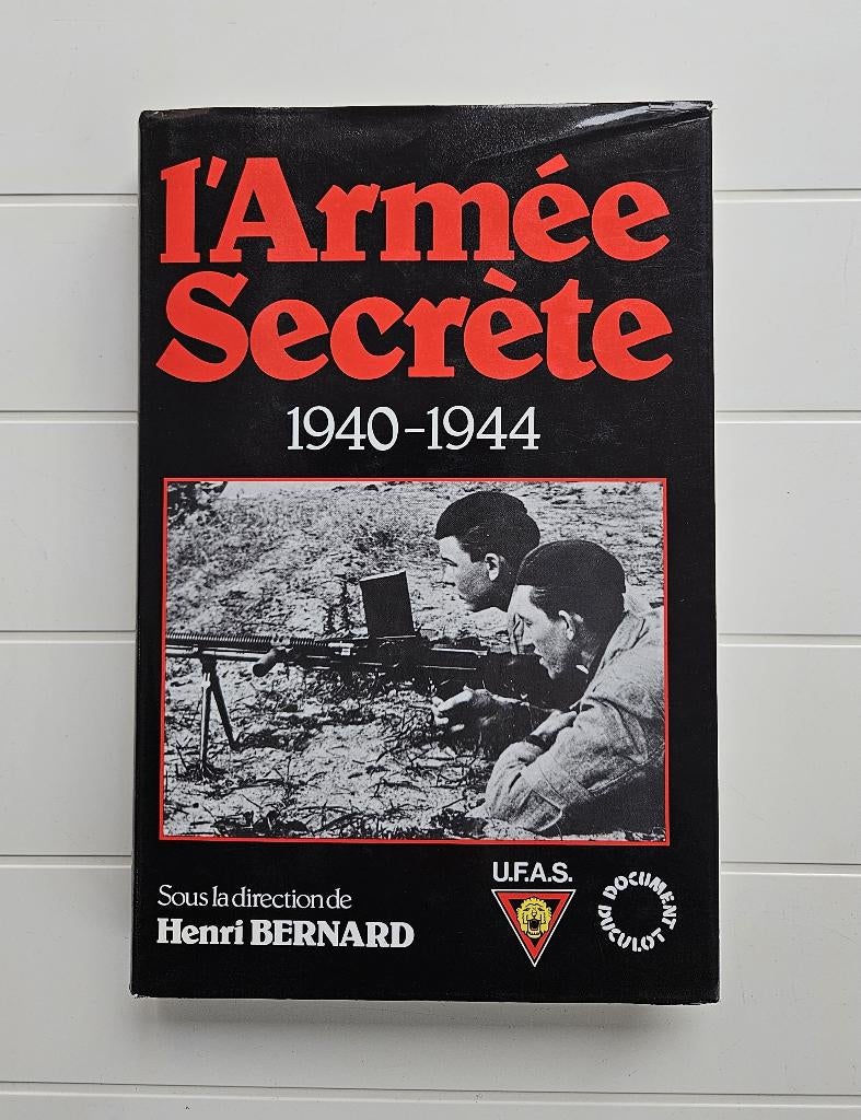 L'Armée Secrète 1940-1944, Enlèvement ou Envoi, Utilisé, Général, Henri Bernard