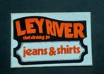 Oude sticker Ley River jeans & shirts, Verzamelen, Stickers, Ophalen of Verzenden, Gebruikt