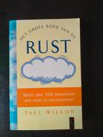 Het grote boek van de rust, Paul Wilson, Ophalen of Verzenden, Zo goed als nieuw, Geesteswetenschap