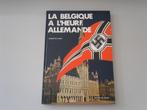 La Belgique à l'heure allemande, Boeken, Jacques de Launay, Ophalen of Verzenden, Overige onderwerpen, Tweede Wereldoorlog