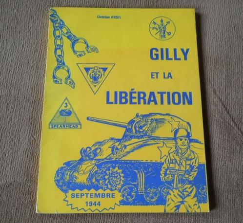 Septembre 1944  Gilly et la libération (Absil) - Charleroi, Livres, Guerre & Militaire, Utilisé, Deuxième Guerre mondiale, Enlèvement ou Envoi