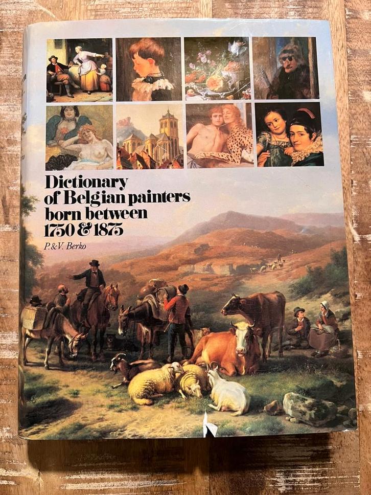 Dictionnaire des peintres belges nés entre 1750 et 1875, Livres, Art & Culture | Arts plastiques, Comme neuf, Peinture et dessin