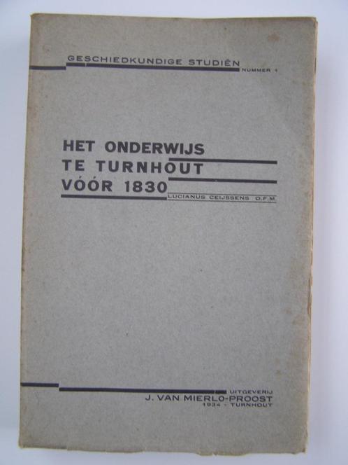 Het onderwijs in Turnhout voor 1830 : Ceijssens, Boeken, Geschiedenis | Stad en Regio, Gelezen, Ophalen of Verzenden
