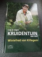 Leg je eigen kruidentuin aan met Winiefred van Killegem, Boeken, Wonen en Tuinieren, Ophalen of Verzenden, Zo goed als nieuw