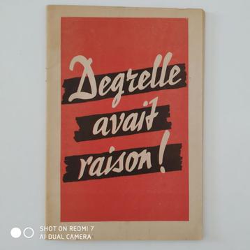Rare livre " Degrelle avait raison " Ed. Rex 1941. beschikbaar voor biedingen