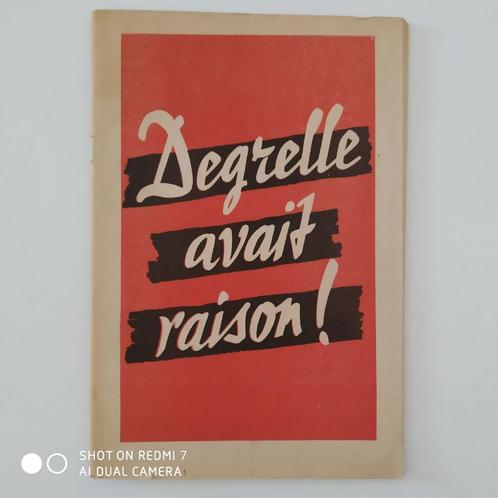 Rare livre " Degrelle avait raison " Ed. Rex 1941., Boeken, Geschiedenis | Nationaal, Gelezen, 20e eeuw of later, Ophalen of Verzenden