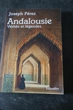 Livre/ Andalousie, vérités et légendes, Livres, Histoire nationale, Enlèvement ou Envoi