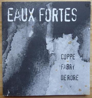 Eaux Fortes - MBA Mouscron 2005 - Coppe - Fabry - De Rore beschikbaar voor biedingen