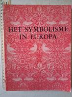 Catalogus "Het Symbolisme in Europa" uit 1976, Boeken, Ophalen of Verzenden, Zo goed als nieuw