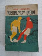 Voetbal van hier en overal, Gelezen, John Langenus, Ophalen of Verzenden, Balsport