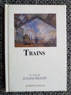 Trains - Antoine Blondin, Comme neuf, Enlèvement ou Envoi, Antoine Blondin, Train