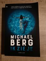 Michael Berg - Ik zie je, Boeken, Ophalen of Verzenden, Zo goed als nieuw, Michael Berg