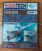 Sukhoi SU-27 Flanker Warbird tech series 42, Collections, Aviation, Enlèvement ou Envoi, Comme neuf, Livre ou Revue