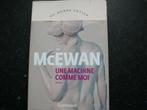 Une machine comme moi de Ian McEwan, Comme neuf, Ian McEwan, Enlèvement ou Envoi