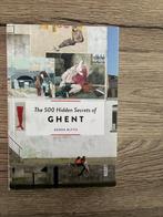 THE 500 HIDDEN SECRETS OF GHENT, Ophalen of Verzenden, Nieuw, Architectuur algemeen