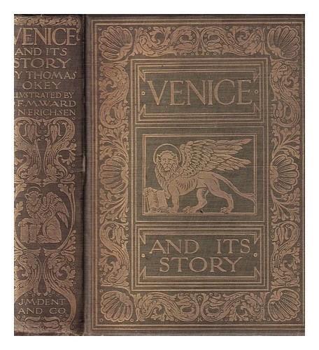 Thomas Okey - Venice and Its Story - 1903, Antiek en Kunst, Antiek | Boeken en Manuscripten, Ophalen of Verzenden