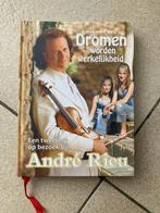 Boek Andre Rieu - Dromen worden werkelijkheid, Livres, Biographies, Enlèvement ou Envoi