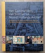 Van Commanderij van Sint-Jan tot Noord-Hollands Archief, Ophalen of Verzenden, Zo goed als nieuw, Europa