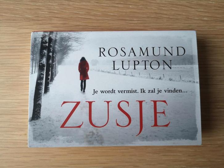Dwarsligger Rosamund Lupton - Zusje, Boeken, Thrillers, Zo goed als nieuw, Ophalen of Verzenden