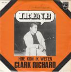 45T: Clark Richard: Irene, Cd's en Dvd's, Vinyl | Nederlandstalig, Overige formaten, Gebruikt, Ophalen of Verzenden