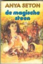 De magische steen / Anya Seton, Boeken, Ophalen of Verzenden, Gelezen