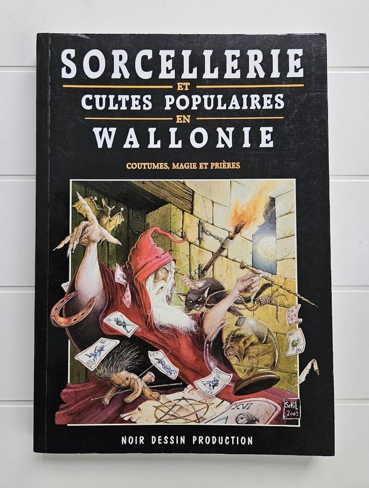Sorcellerie et cultes populaires en Wallonie, Livres, Ésotérisme & Spiritualité, Utilisé, Enlèvement ou Envoi
